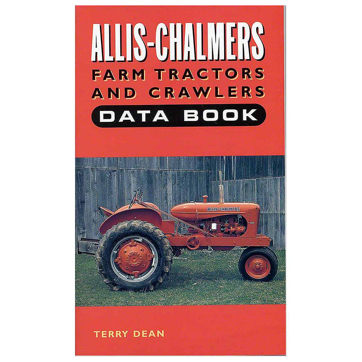 Allis Chalmers Farm Tractors And Crawlers Data Book Softbound