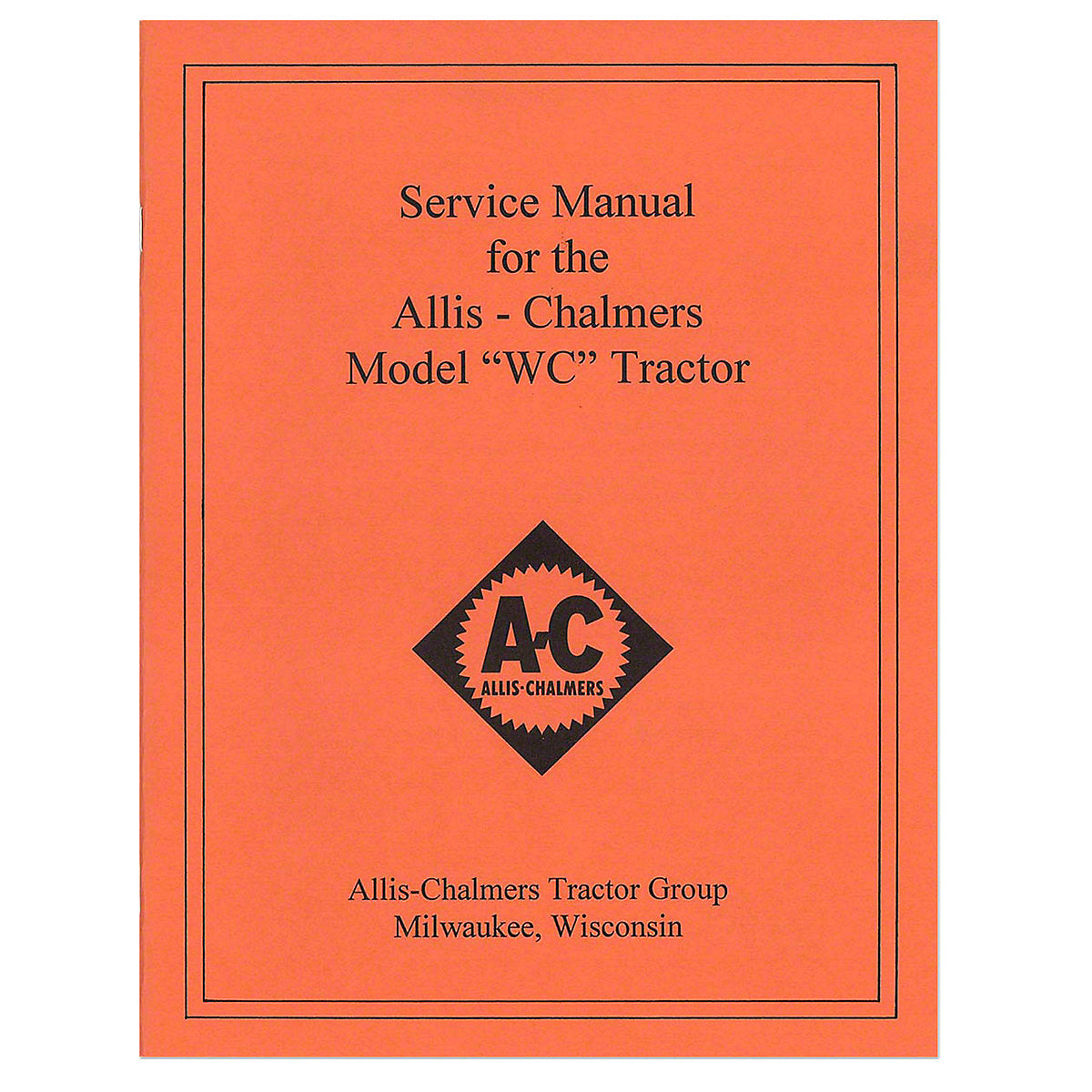 Service Manual Reprint For Allis Chalmers WC Tractor