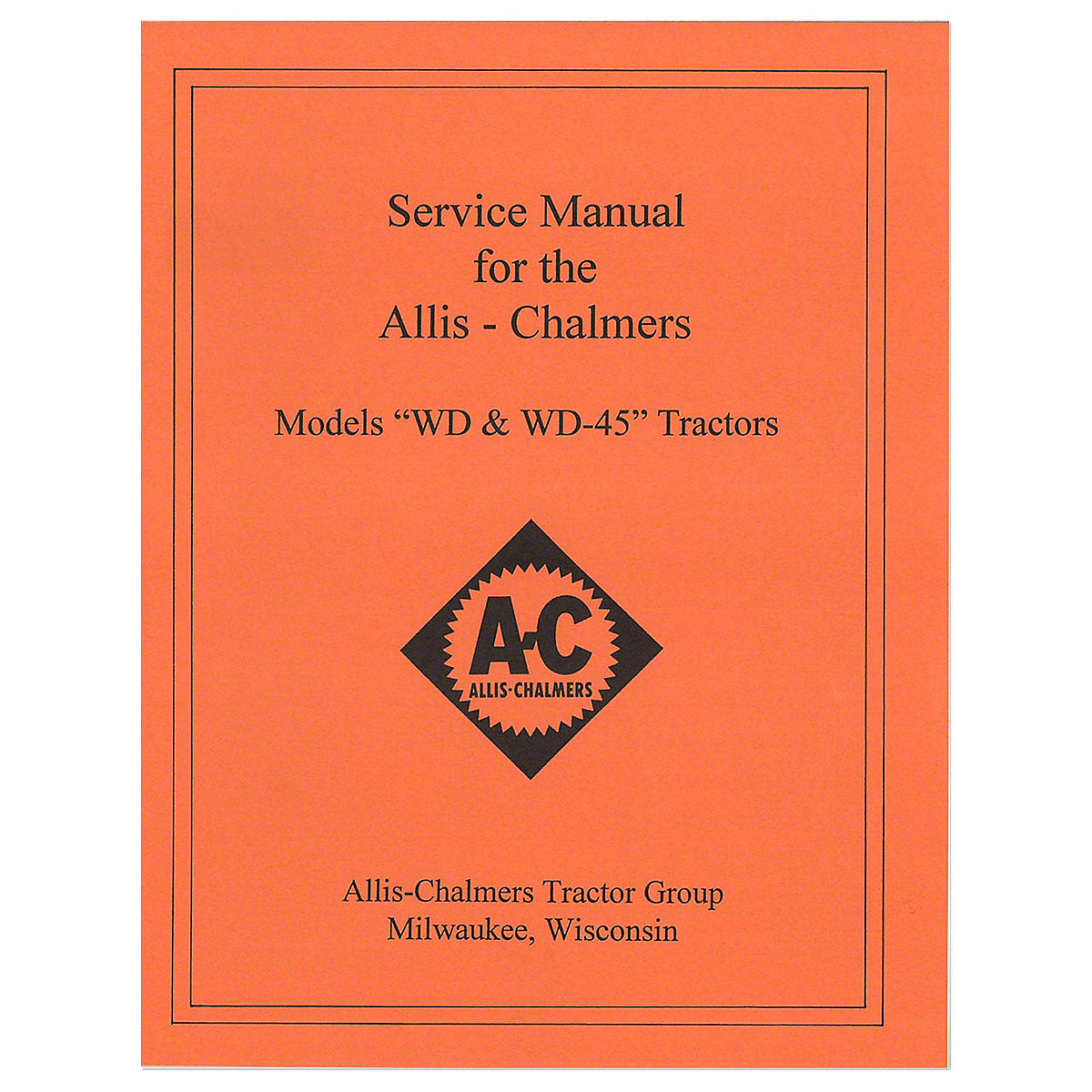 Service Manual Reprint For Allis Chalmers WD & WD45 Tractor