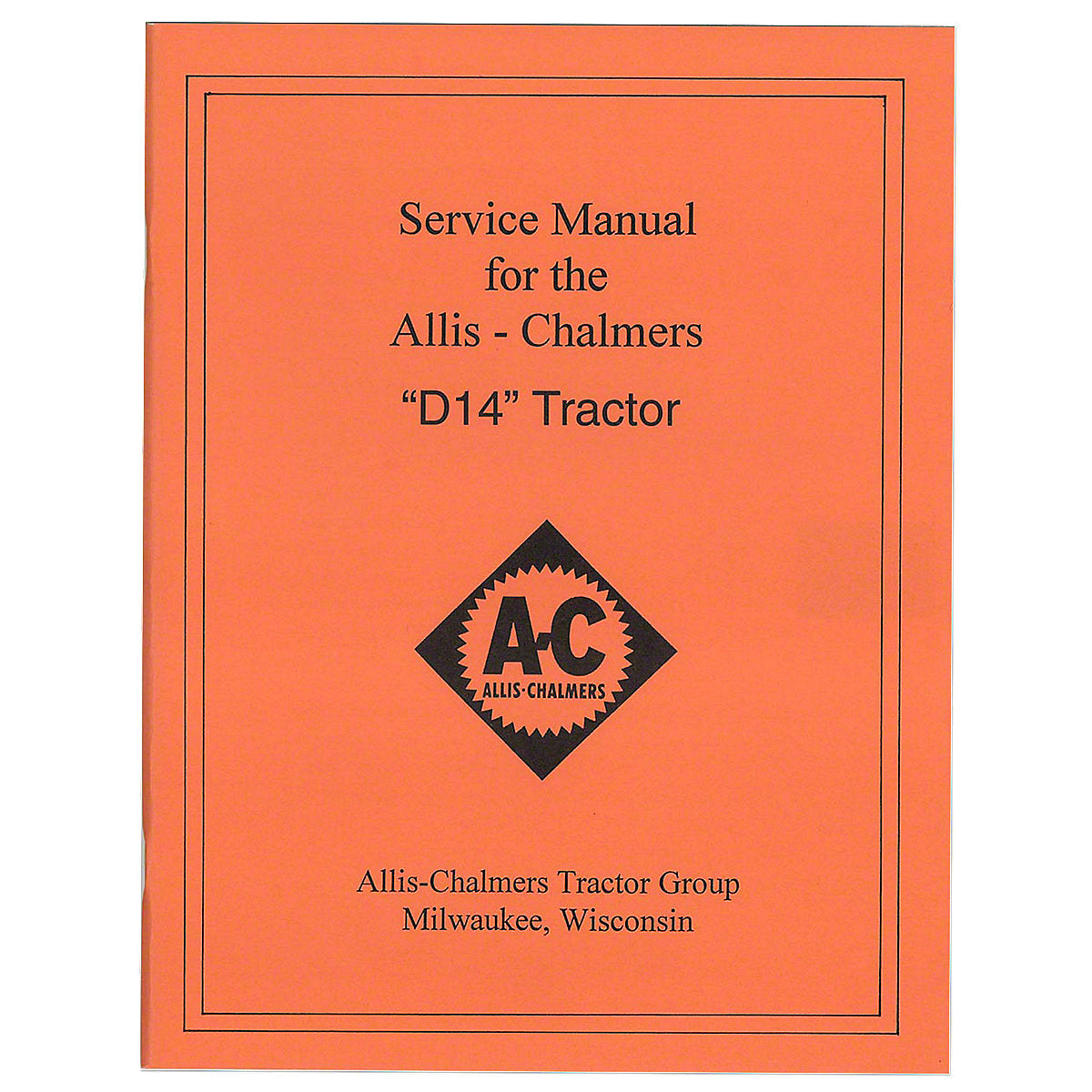 Service Manual Reprint-Fits Allis Chalmers Tractor D14