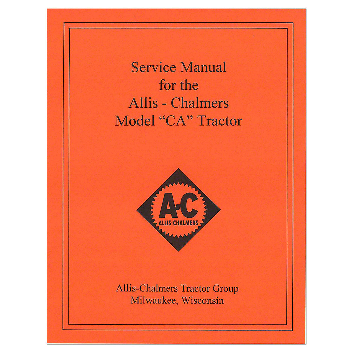 Service Manual Reprint-Fits Allis Chalmers Tractor CA